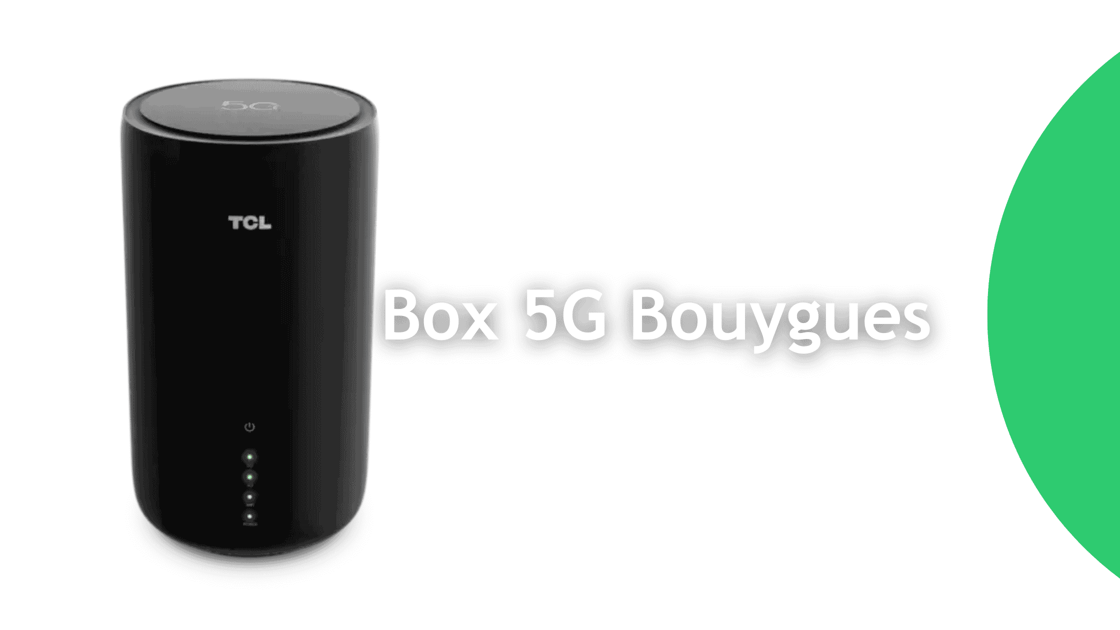 Internet : Bouygues Telecom lance une nouvelle box 5G